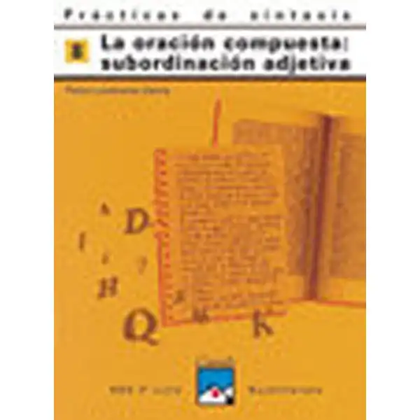 PRACTICAS DE SINTAXIS 8 LA SUBORDINACION COMPUESTA: SUBORDINACION ADJETIVA ISBN 9788421821411 PRACTICAS DE SINTAXIS 8 LA SUBORDINACION COMPUESTA: SUBORDINACION ADJETIVA ISBN 9788421821411