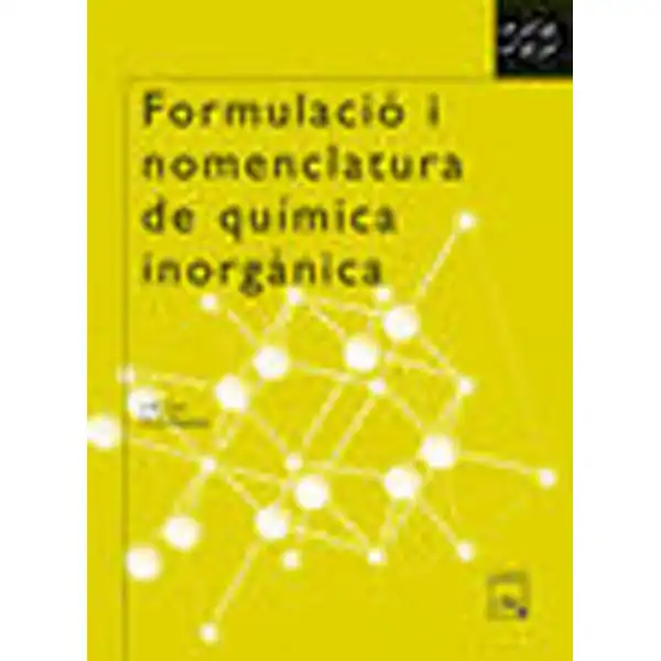 FORMULACIO I NOMENCLATURA DE QUIMICA INORGÀNICA ISBN 9788421831021 FORMULACIO I NOMENCLATURA DE QUIMICA INORGÀNICA ISBN 9788421831021