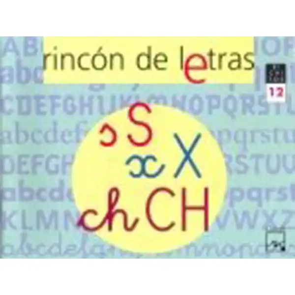 RINCON DE LETRAS 12 (S, X, CH) ISBN 9788421835968 RINCON DE LETRAS 12 (S, X, CH) ISBN 9788421835968