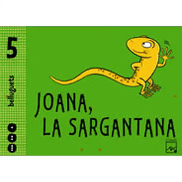 JOANA LA SARGANTANA 5 ANYS ANUAL BELLUGUETS ISBN 9788421841686 JOANA LA SARGANTANA 5 ANYS ANUAL BELLUGUETS ISBN 9788421841686