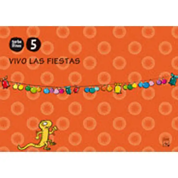 VIVO LAS FIESTAS 5 AÑOS TORBELLINOS ISBN 9788421841815 VIVO LAS FIESTAS 5 AÑOS TORBELLINOS ISBN 9788421841815