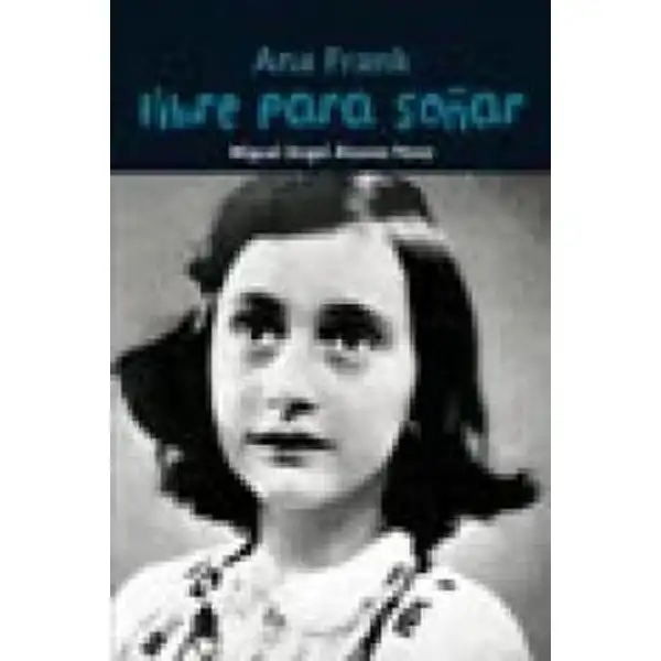LIBRE PARA SOÑAR (ANA FRANK) CASALS ISBN 9788421847480 LIBRE PARA SOÑAR (ANA FRANK) CASALS ISBN 9788421847480