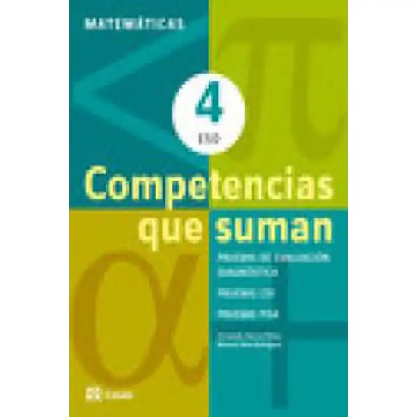 COMPETENCIAS QUE SUMAN. MATEMATICAS 4 ESO ISBN 9788421853085 COMPETENCIAS QUE SUMAN. MATEMATICAS 4 ESO ISBN 9788421853085