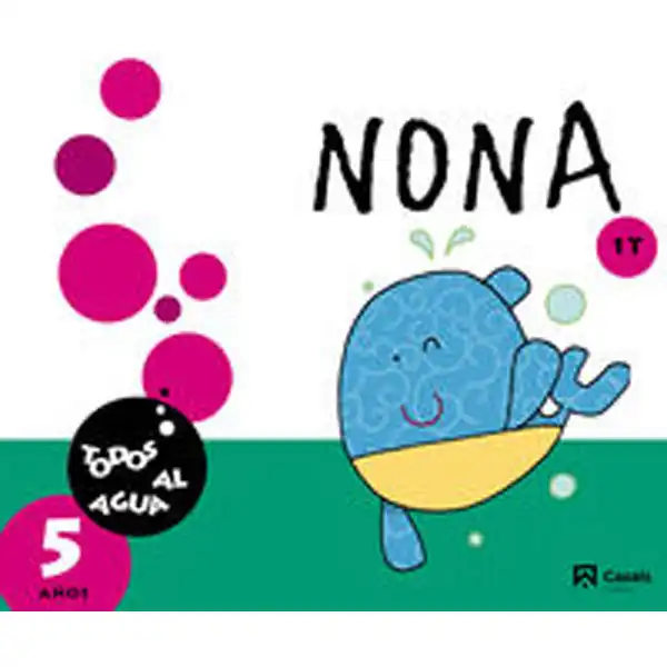 NONA. 5 AÑOS. 1T. TODOS AL AGUA. 2014. ANDALUCIA ISBN 9788421853900 NONA. 5 AÑOS. 1T. TODOS AL AGUA. 2014. ANDALUCIA ISBN 9788421853900