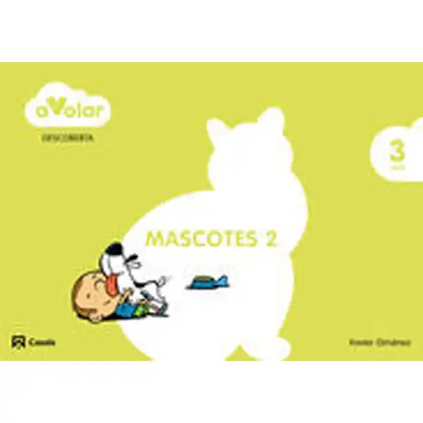 DESCOBERTA 2. MASCOTES. 3 ANYS. A VOLAR! ISBN 9788421853924 DESCOBERTA 2. MASCOTES. 3 ANYS. A VOLAR! ISBN 9788421853924