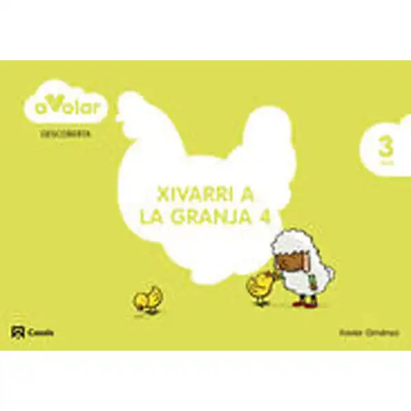 DESCOBERTA 4. XIVARRI A LA GRANJA. 3 ANYS. A VOLAR! ISBN 9788421853948 DESCOBERTA 4. XIVARRI A LA GRANJA. 3 ANYS. A VOLAR! ISBN 9788421853948