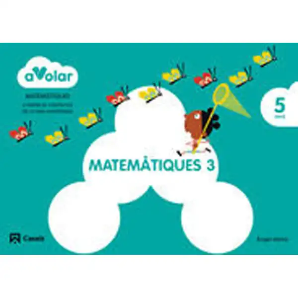 MATEMÀTIQUES 3. 5 ANYS A VOLAR! ISBN 9788421854167 MATEMÀTIQUES 3. 5 ANYS A VOLAR! ISBN 9788421854167