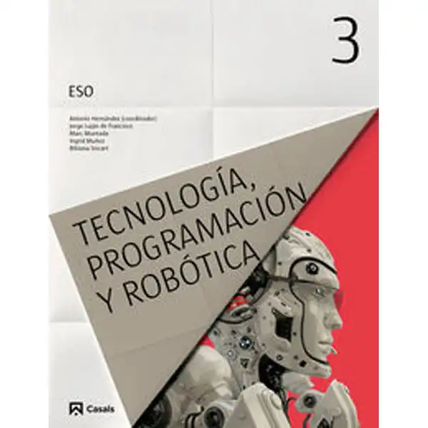 PROGRAMACION, TECNOLOGIA Y ROBOTICA 3 ESO 2015 ISBN 9788421860267 PROGRAMACION, TECNOLOGIA Y ROBOTICA 3 ESO 2015 ISBN 9788421860267