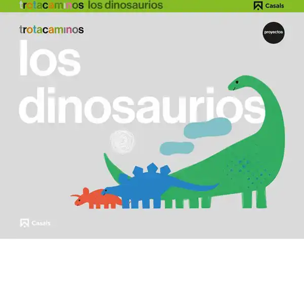 LOS DINOSAURIOS 5 AÑOS TROTACAMINOS ISBN 9788421862469 LOS DINOSAURIOS 5 AÑOS TROTACAMINOS ISBN 9788421862469