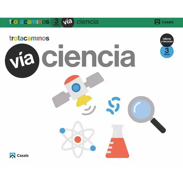 VIA CIENCIA 3 AÑOS TALLERES Y RINCONES TROTACAMINOS ISBN 9788421862957 VIA CIENCIA 3 AÑOS TALLERES Y RINCONES TROTACAMINOS ISBN 9788421862957