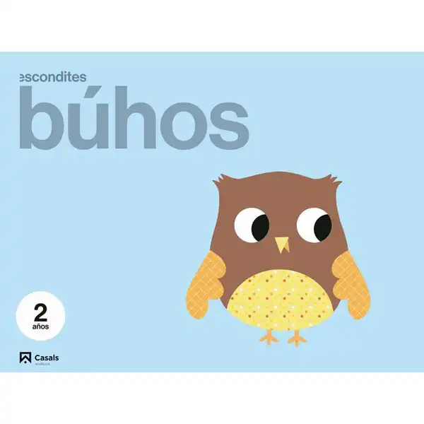 ESCONDITES BÚHOS 2 AÑOS ANDALUCÍA CASALS ISBN 9788421865743 ESCONDITES BÚHOS 2 AÑOS ANDALUCÍA CASALS ISBN 9788421865743