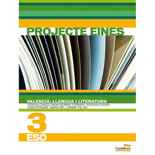 VALENCIA: LLENGUA I LITERATURA 3R ESO PROJECTE EINES CASTELLNOU 9788483452042 VALENCIA: LLENGUA I LITERATURA 3R ESO PROJECTE EINES CASTELLNOU 9788483452042