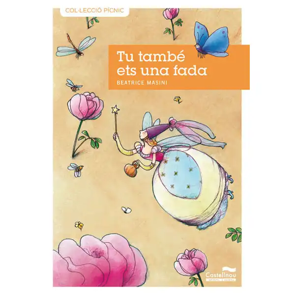 TU TAMBE ETS UNA FADA CASTELLNOU 9788489625983 TU TAMBE ETS UNA FADA CASTELLNOU 9788489625983