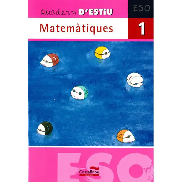 QUADERN D ESTIU MATEMATIQUES 1ºESO 06 CATAL/VALENCIA CASTELLNOU 9788498043815 QUADERN D ESTIU MATEMATIQUES 1ºESO 06 CATAL/VALENCIA CASTELLNOU 9788498043815