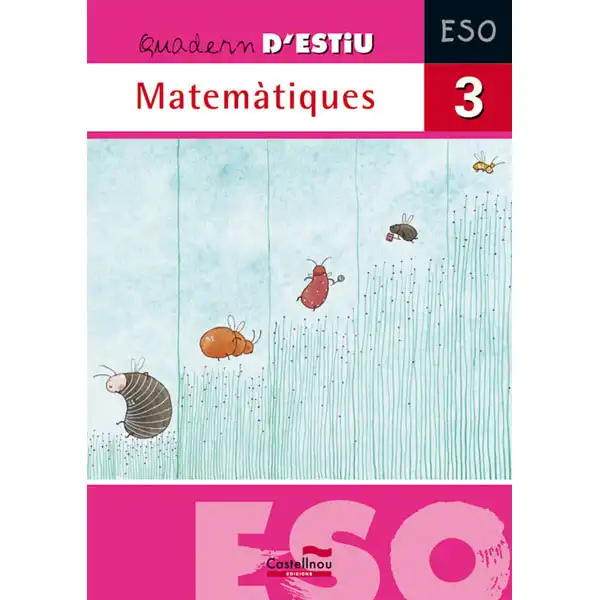 QUADERN D ESTIU MATEMATIQUES 3ºESO 06 CATAL/VALENCIA CASTELLNOU 9788498043839 QUADERN D ESTIU MATEMATIQUES 3ºESO 06 CATAL/VALENCIA CASTELLNOU 9788498043839