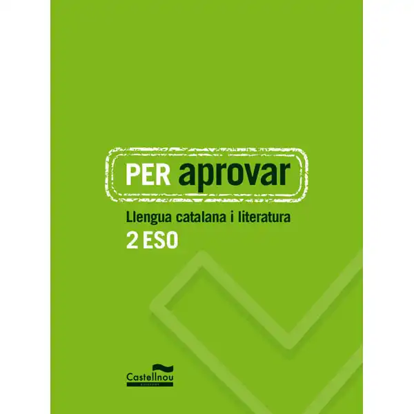 PER APROVAR: LLENGUA CATALANA I LITERATURA 2 ESO CASTELLNOU 9788498049473 PER APROVAR: LLENGUA CATALANA I LITERATURA 2 ESO CASTELLNOU 9788498049473