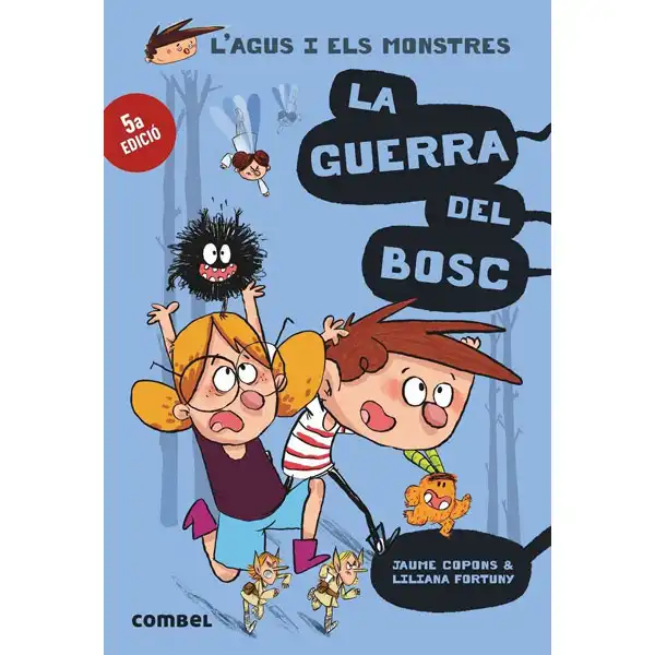 L AGUS I ELS MONSTRES LA GUERRA DEL BOSC COMBEL 9788491010395 L AGUS I ELS MONSTRES LA GUERRA DEL BOSC COMBEL 9788491010395