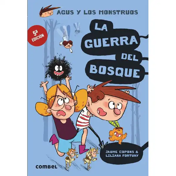 AGUS Y LOS MONSTRUOS 4 LA GUERRA DEL BOSQUE COMBEL 9788491010401 AGUS Y LOS MONSTRUOS 4 LA GUERRA DEL BOSQUE COMBEL 9788491010401