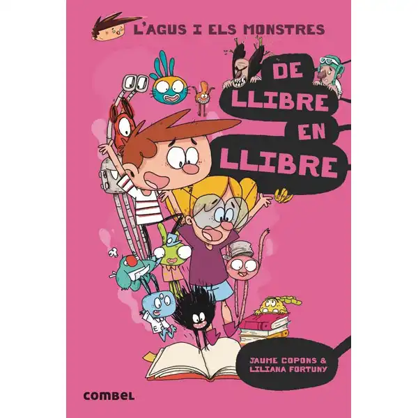 L AGUS I ELS MONSTRES DE LLIBRE EN LLIBRE COMBEL 9788491011514 L AGUS I ELS MONSTRES DE LLIBRE EN LLIBRE COMBEL 9788491011514