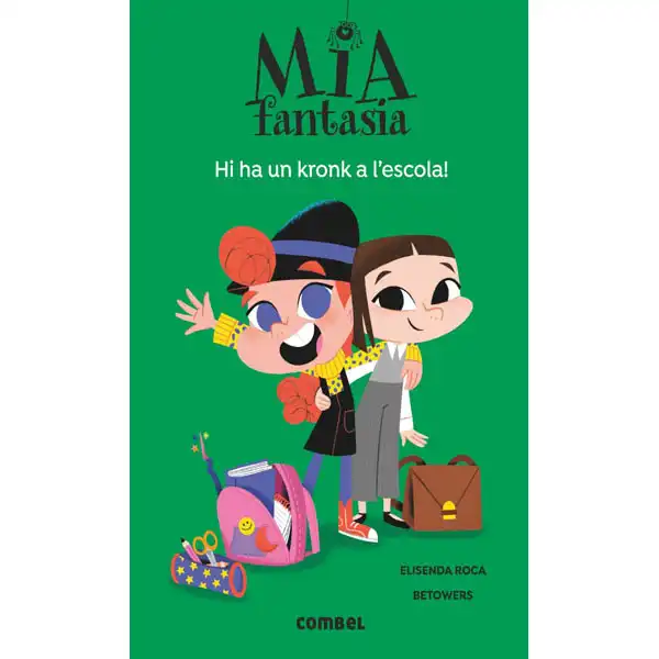 MIA FANTASIA HI HA UN KRONK A LÂ ESCOLA COMBEL 9788491016977 MIA FANTASIA HI HA UN KRONK A LÂ ESCOLA COMBEL 9788491016977