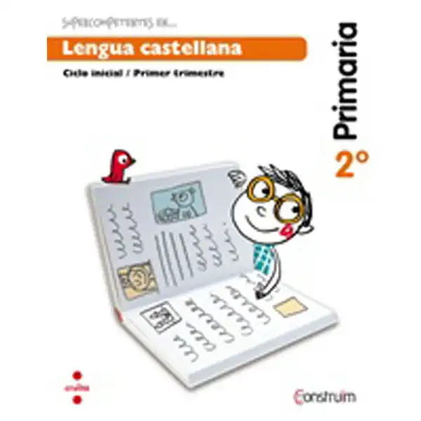 2n EP SUPERCOMPETENTES EN... LENGUA CASTELLANA. CUADERNO DE ACTIVIDADES 1. CONSTRUÏM-15 CRUILLA 9788466137850 2n EP SUPERCOMPETENTES EN... LENGUA CASTELLANA. CUADERNO DE ACTIVIDADES 1. CONSTRUÏM-15 CRUILLA 9788466137850