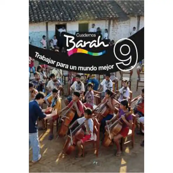 CUAD BARAH 9 TRABAJAR PARA MUNDO MEJOR BARAH EDIT. EDEBE 9788423663576 CUAD BARAH 9 TRABAJAR PARA MUNDO MEJOR BARAH EDIT. EDEBE 9788423663576