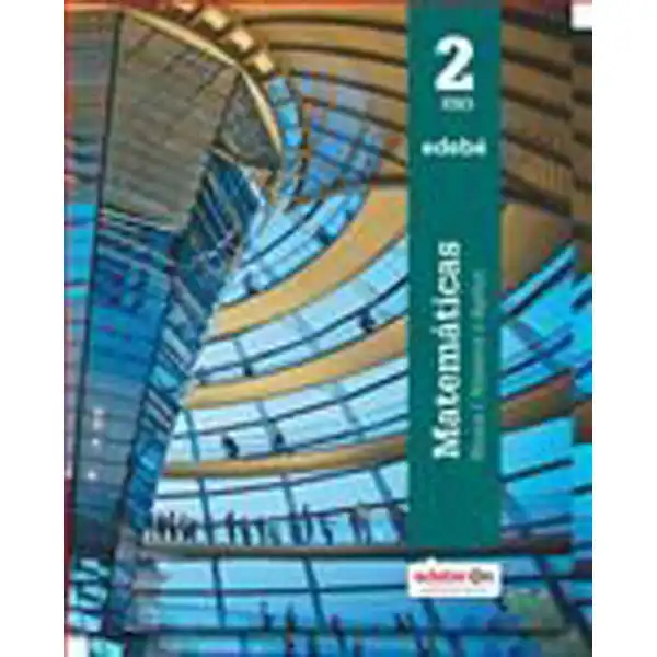 MATEMATICAS ES2 (CAS) EDEBE 9788468316475 MATEMATICAS ES2 (CAS) EDEBE 9788468316475