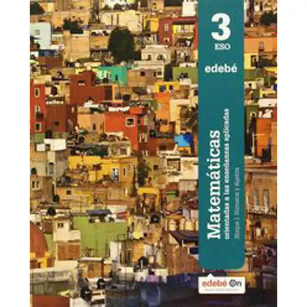 MATEMATICAS APLICADAS ES3 (CAS) EDIT. EDEBE 9788468320540 MATEMATICAS APLICADAS ES3 (CAS) EDIT. EDEBE 9788468320540