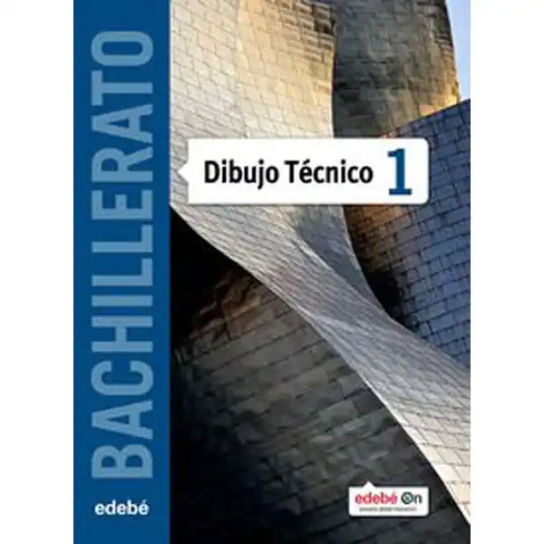 DIBUJO TECNICO TX1 (CAS) EDIT. EDEBE 9788468321202 DIBUJO TECNICO TX1 (CAS) EDIT. EDEBE 9788468321202