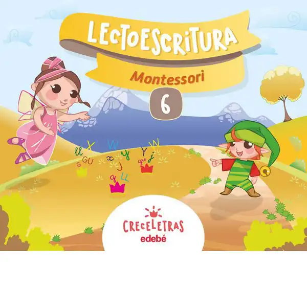 LECTO CRECELETRAS 6 MONTESSORI (CAS) EDEBE 9788468332444 LECTO CRECELETRAS 6 MONTESSORI (CAS) EDEBE 9788468332444