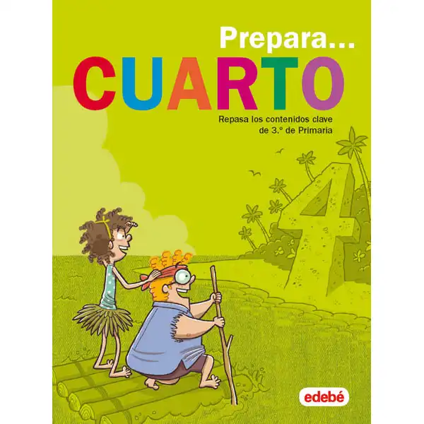 CUAD PREPARA CUARTO DE PRIMARIA EDEBE 9788468341323 CUAD PREPARA CUARTO DE PRIMARIA EDEBE 9788468341323