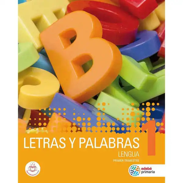 LENGUA LETRAS Y PALABRAS EP1 (CAS) EDEBE 9788468341637 LENGUA LETRAS Y PALABRAS EP1 (CAS) EDEBE 9788468341637