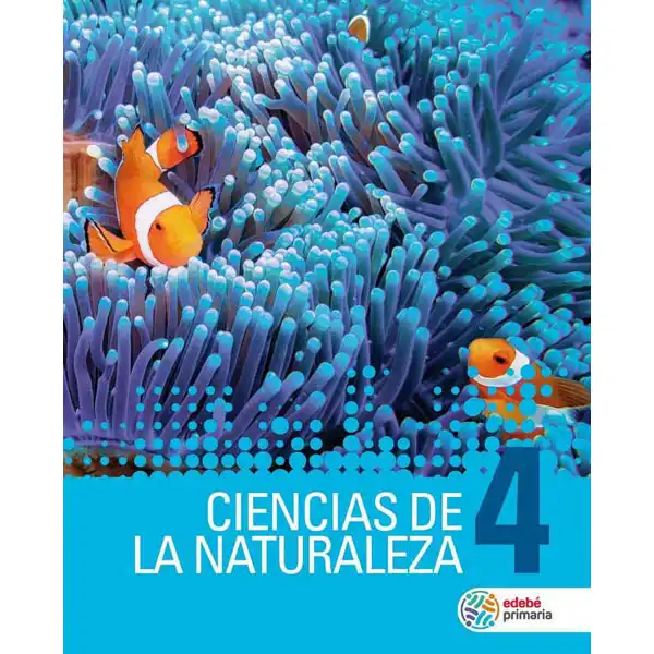 CIENCIAS NATURALEZA EP4 (CAS) EDEBE 9788468343396 CIENCIAS NATURALEZA EP4 (CAS) EDEBE 9788468343396