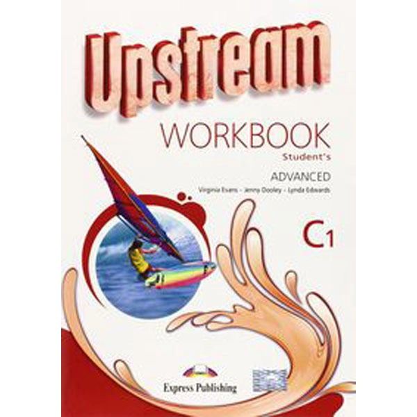 UPSTREAM C1 WORKBOOK UPSTREAM EDIT. EXPRESS PUBLISHING 9781471529764 UPSTREAM C1 WORKBOOK UPSTREAM EDIT. EXPRESS PUBLISHING 9781471529764
