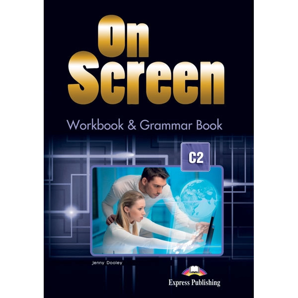 ON SCREEN C2 WORKBOOK (INT) EXPRESS PUBLISHING 9781471570834 ON SCREEN C2 WORKBOOK (INT) EXPRESS PUBLISHING 9781471570834