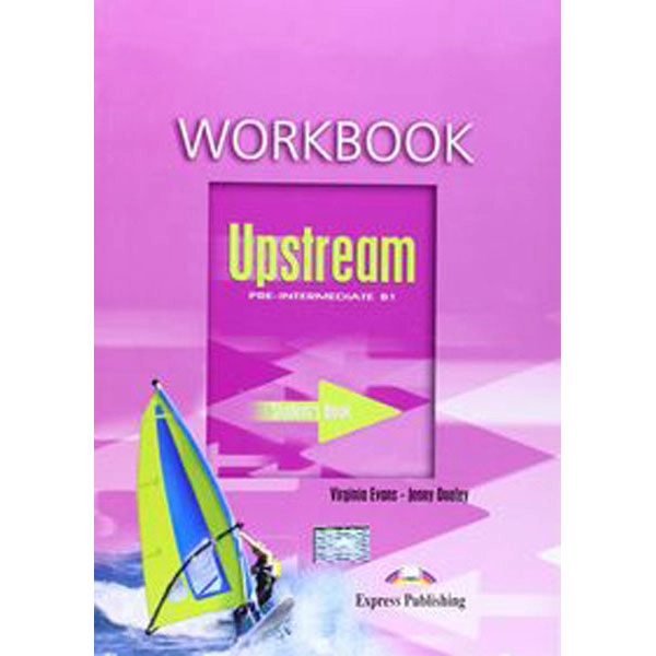 UPSTREAM B1 WORKBOOK UPSTREAM EDIT. EXPRESS PUBLISHING 9781845584092 UPSTREAM B1 WORKBOOK UPSTREAM EDIT. EXPRESS PUBLISHING 9781845584092