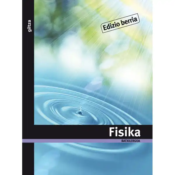 FISIKA TX2 (EUS) GILTZA 9788483780084 FISIKA TX2 (EUS) GILTZA 9788483780084