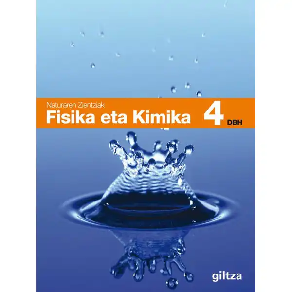 FISIKA ETA KIMIKA ES4 (EUS) GILTZA 9788483780091 FISIKA ETA KIMIKA ES4 (EUS) GILTZA 9788483780091