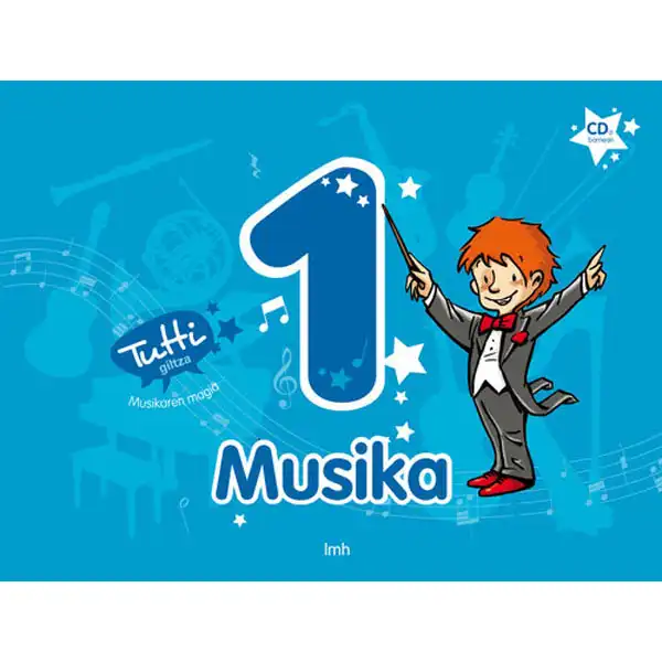 MUSIKA EP1 TUTTI (EUS) GILTZA 9788483781647 MUSIKA EP1 TUTTI (EUS) GILTZA 9788483781647