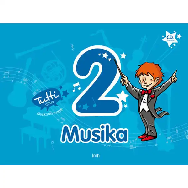 MUSIKA EP2 TUTTI (EUS) GILTZA 9788483781654 MUSIKA EP2 TUTTI (EUS) GILTZA 9788483781654