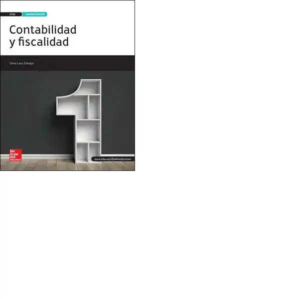 CONTABILIDAD Y FISCALIDAD ALUMNO GS MC GRAW HILL ISBN 9788448612245 CONTABILIDAD Y FISCALIDAD ALUMNO GS MC GRAW HILL ISBN 9788448612245