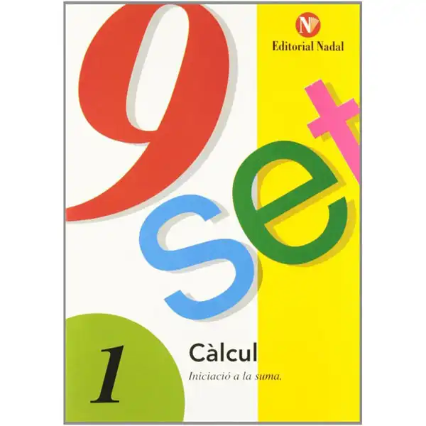 NOU-SET CÀLCUL QUADERNS NADAL PRIMÀRIA Nº 1 INICIACIÓ A LA SUMA ISBN 9788478870257 NOU-SET CÀLCUL QUADERNS NADAL PRIMÀRIA Nº 1 INICIACIÓ A LA SUMA ISBN 9788478870257