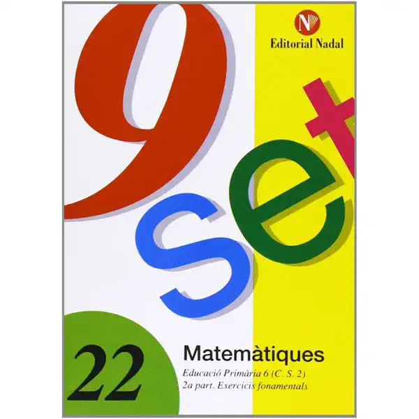 NOU-SET MATEMÀTIQUES 6È Nº 22 NADAL E. P. ISBN 9788486545031 NOU-SET MATEMÀTIQUES 6È Nº 22 NADAL E. P. ISBN 9788486545031