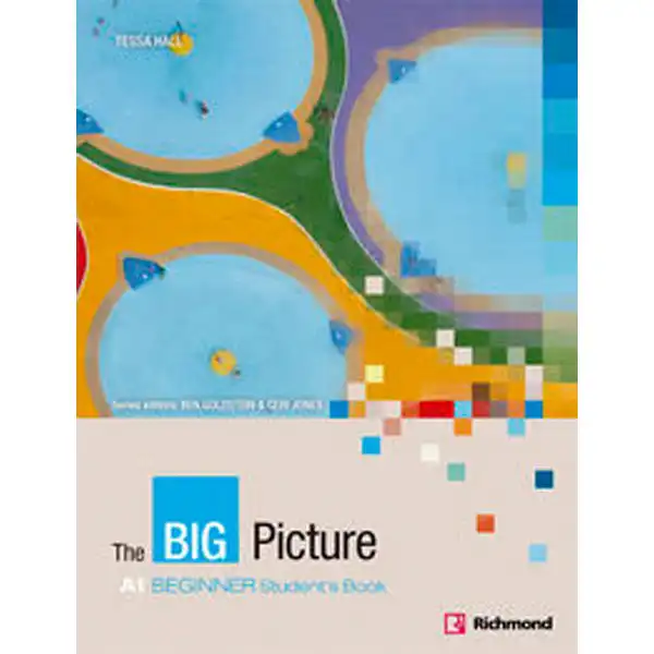 THE BIG PICTURE A1 BEGINNER STUDENT`S BOOK RICHMOND SANTILLANA 9788466815673 THE BIG PICTURE A1 BEGINNER STUDENT`S BOOK RICHMOND SANTILLANA 9788466815673