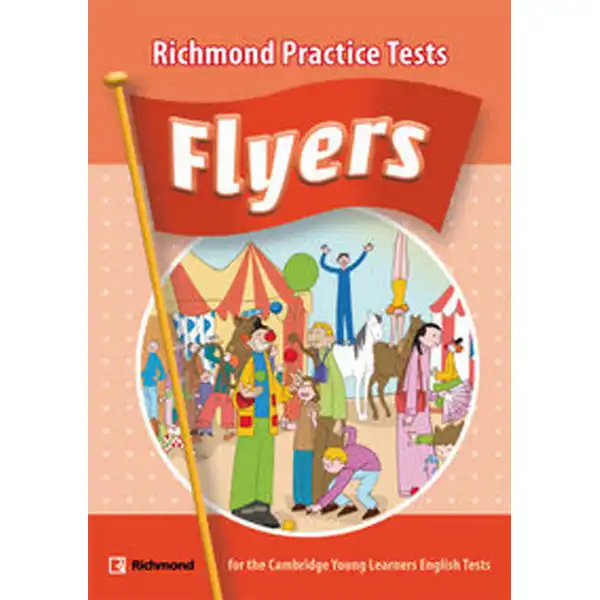 RICHMOND PRACTICE TESTS FLYERS STUDENT`S BOOK+CD RICHMOND SANTILLANA 9788466816656 RICHMOND PRACTICE TESTS FLYERS STUDENT`S BOOK+CD RICHMOND SANTILLANA 9788466816656