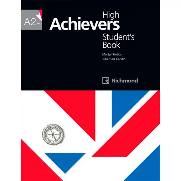 HIGH ACHIEVERS A2+ STUDENT`S BOOK RICHMOND SANTILLANA 9788466816663 HIGH ACHIEVERS A2+ STUDENT`S BOOK RICHMOND SANTILLANA 9788466816663