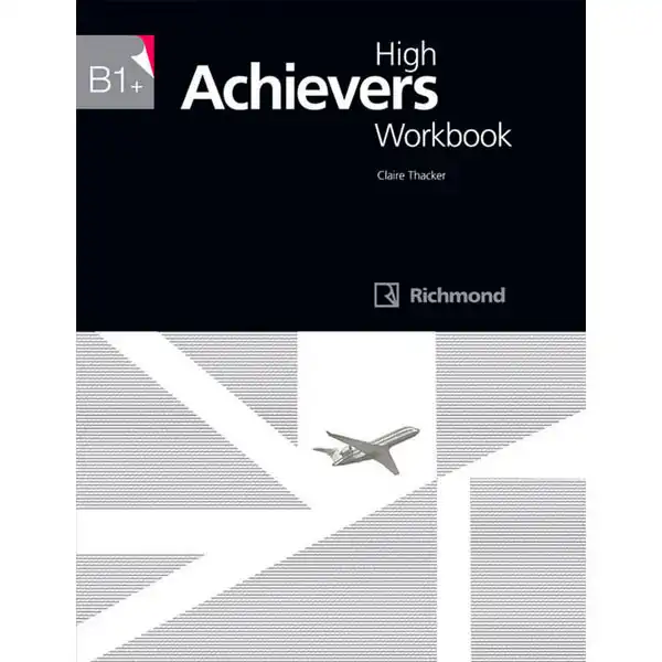 HIGH ACHIEVERS B1+ WORKBOOK RICHMOND SANTILLANA 9788466818131 HIGH ACHIEVERS B1+ WORKBOOK RICHMOND SANTILLANA 9788466818131