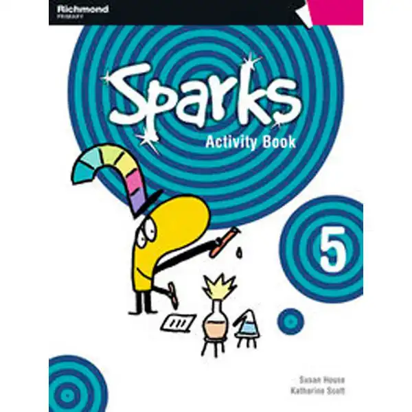 SPARKS 5 ACTIVITY BOOK RICHMOND SANTILLANA 9788466819732 SPARKS 5 ACTIVITY BOOK RICHMOND SANTILLANA 9788466819732