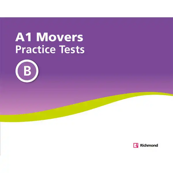 PRACTICE TESTS A1 MOVERS B RICHMOND ISBN 9788466825474 PRACTICE TESTS A1 MOVERS B RICHMOND ISBN 9788466825474