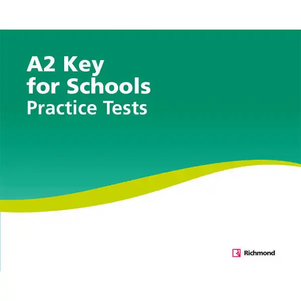PRACTICE TESTS A2 KEY FOR SCHOOLS RICHMOND ISBN 9788466828802 PRACTICE TESTS A2 KEY FOR SCHOOLS RICHMOND ISBN 9788466828802